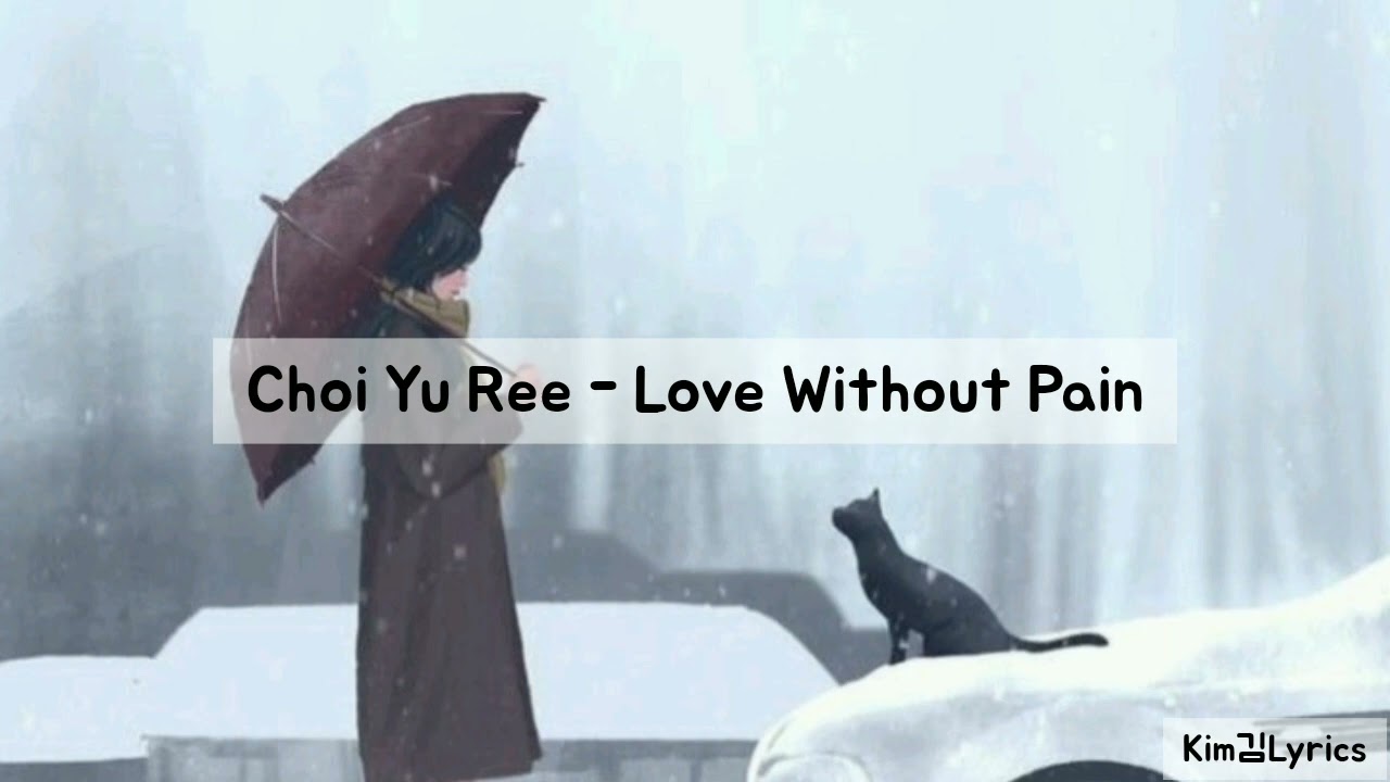 Choi Yu Ree - Love Without Pain (Call It Love OST) Sub Indonesia|Lyrics