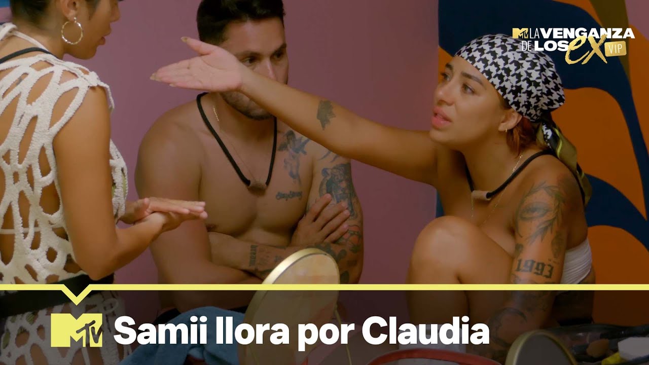 Samii llora por Claudia | La Venganza de los Ex VIP 4 | MTV LA