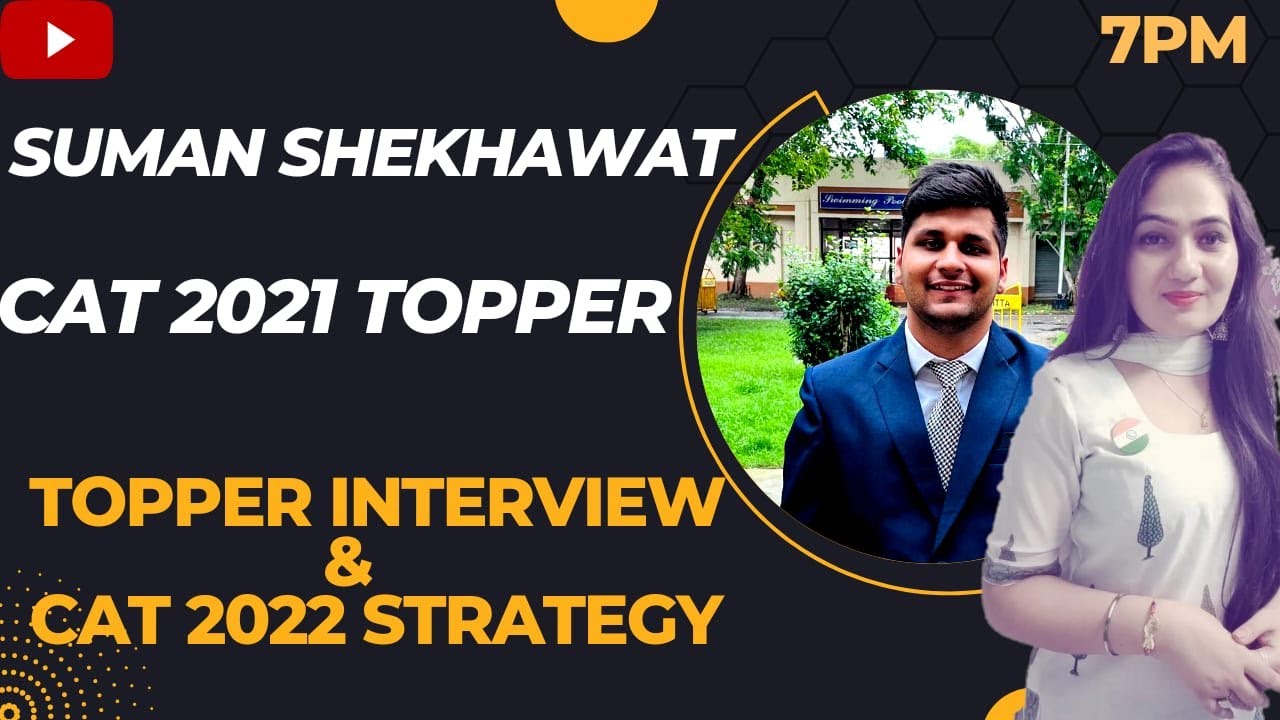 How to Prepare for CAT 2022 & 2023 I Strategy I Topper Interview I 99.72 %ile | by Suman Shekhawat