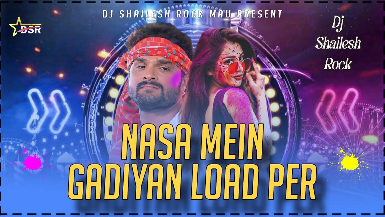 #Nasa Me Gadiya Load Par #Holi Dj Song |#Khesari Lal Yadav | Holi Remix Song 2026 Dj #Shailesh Rock 