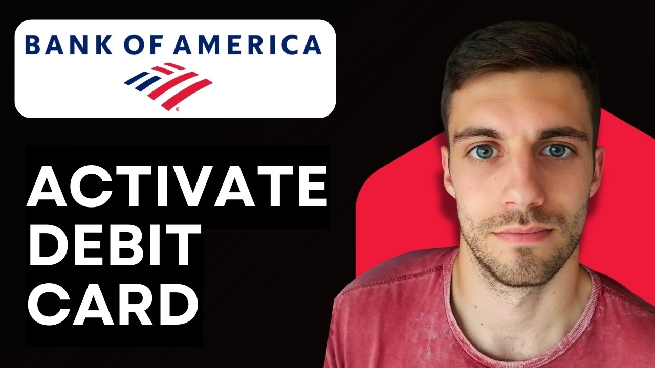 How to Activate Bank of America Debit Card 2026 (Activate Your New or Replacement Card)