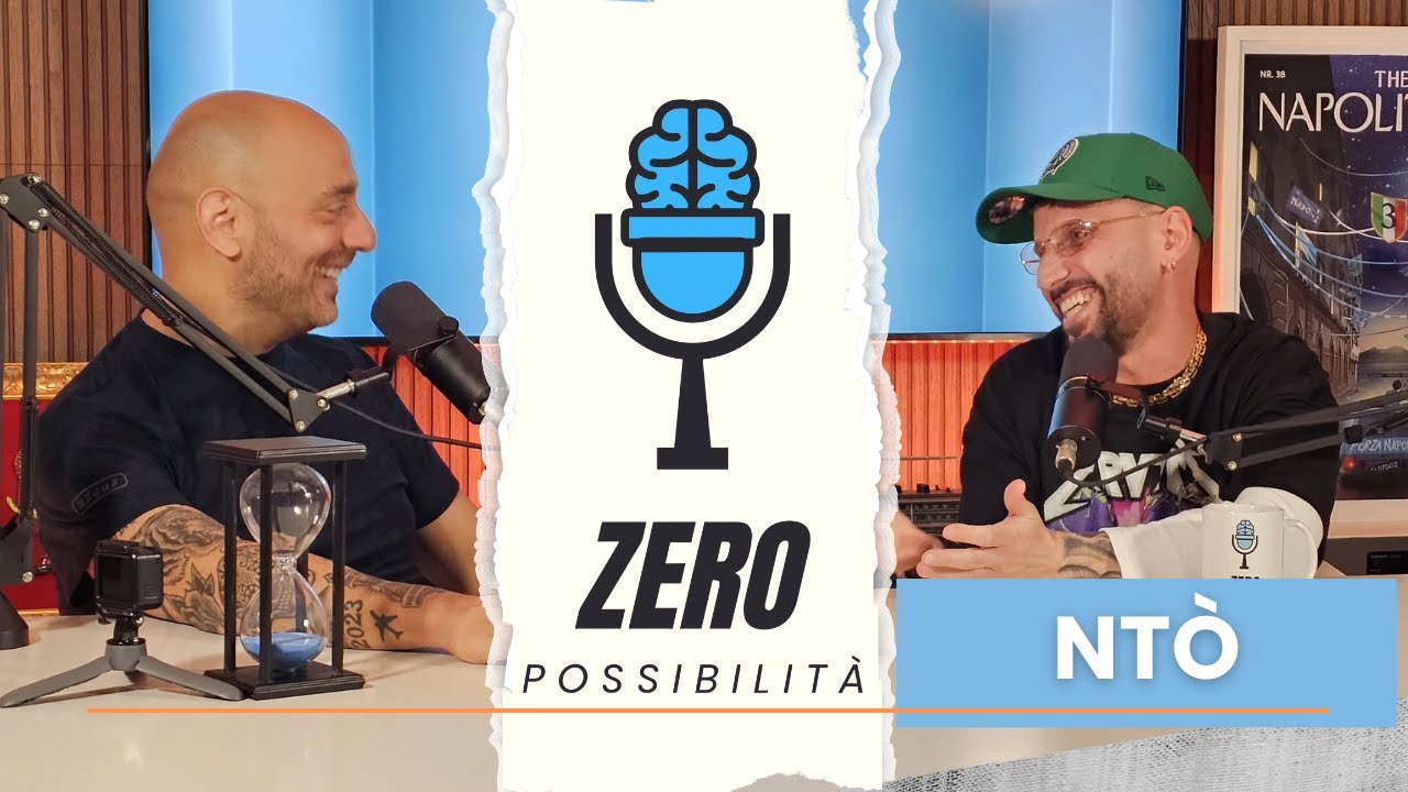 NTÒ a ZERO POSSIBILITA' PODCAST (con Decibel Bellini)