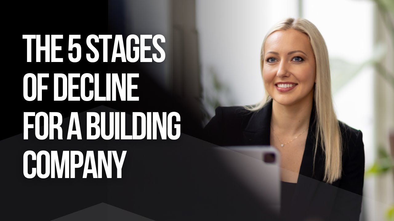 The 5 Stages Of Decline For A Building Company