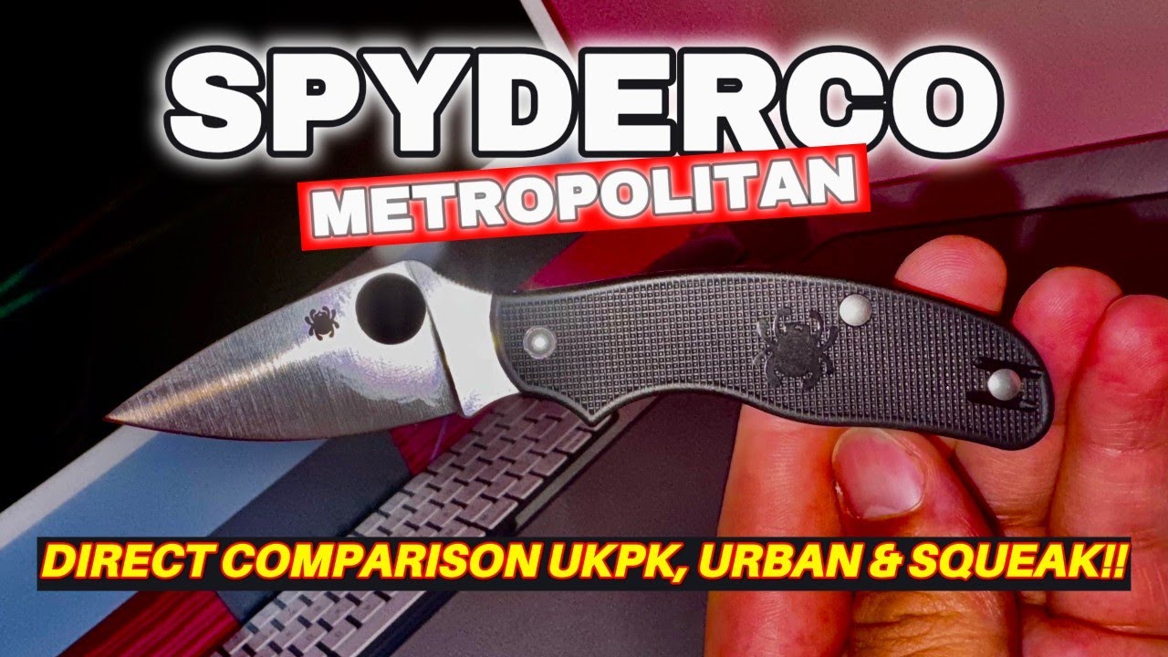 Spyderco Metropolitan vs UKPK, Urban & Squeak! Best UK EDC?