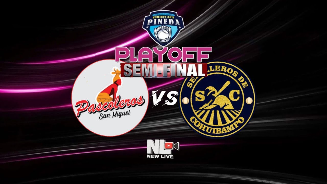 PASCOLEROS DE SAN MIGUEL 🆚 SEMILLEROS DE COHUIBAMPO (PLAYOFF - SEMIFINAL | J1)