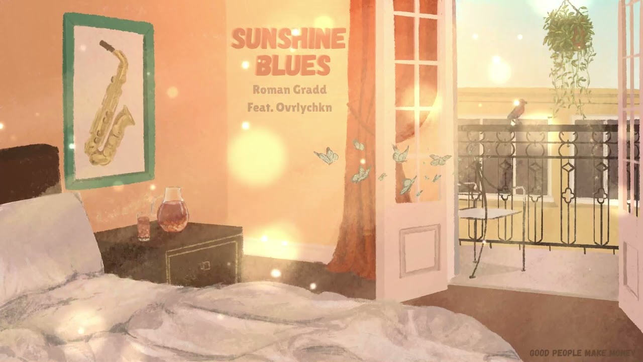 Roman Gradd - Sunshine Blues f/ @Ovrlychkn 