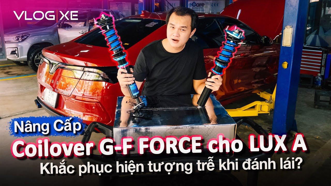 Nâng cấp coilover G-F Force cho VF LUX A2.0 và những điều cần biết về coilover - Phần 1 | Vlog Xe