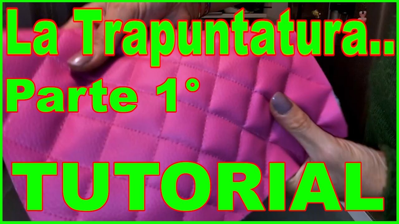 3 MODI PER ... COME TRAPUNTARE UN TESSUTO : La trapuntatura Parte 1 TUTORIAL FAI DA TE