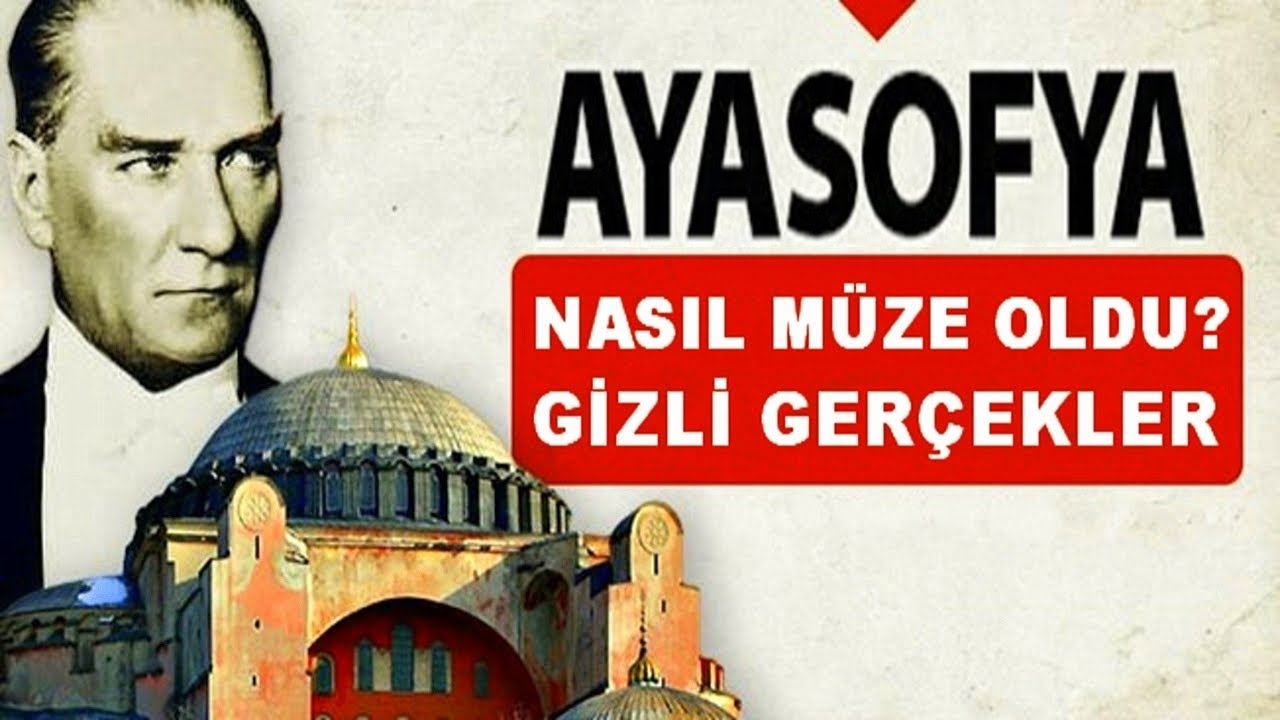 Ayasofya Nasıl Müze Oldu? (Şok Gerçekler)