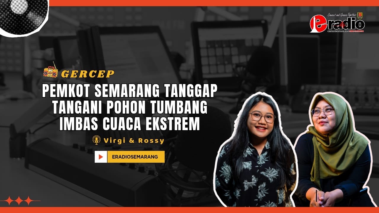GERCEP #92 PEMKOT SEMARANG TANGGAP TANGANI POHON TUMBANG IMBAS CUACA EKSTREAM