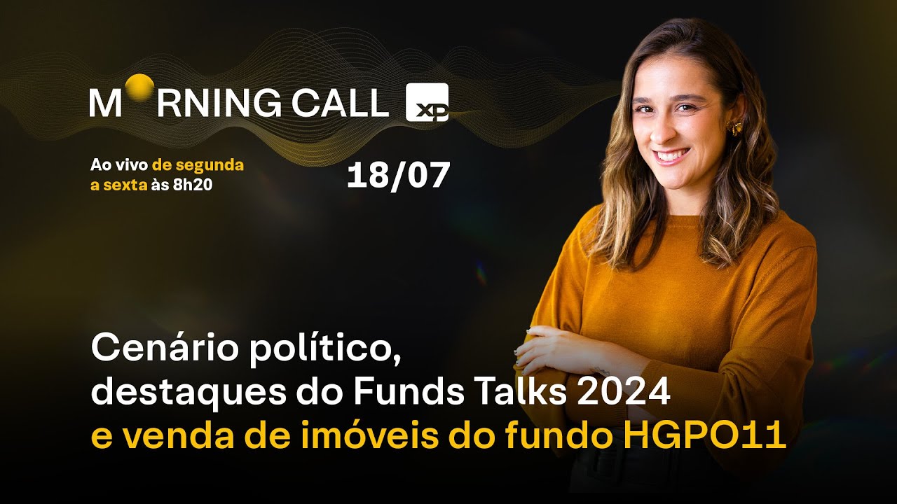 CENÁRIO POLÍTICO, destaques do FUNDS TALKS 2024 e venda de imóveis do fundo HGPO11