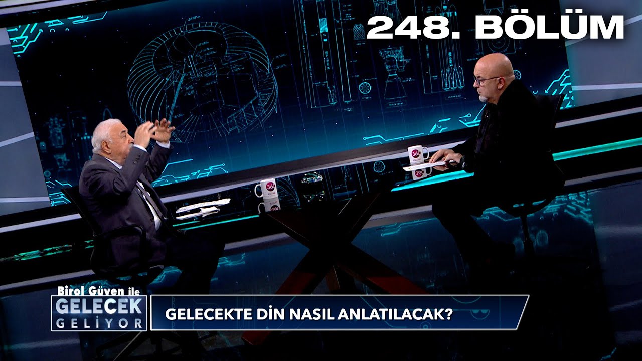 GELECEKTE DİN NASIL ANLATILACAK? - BİROL GÜVEN İLE GELECEK GELİYOR 248. BÖLÜM