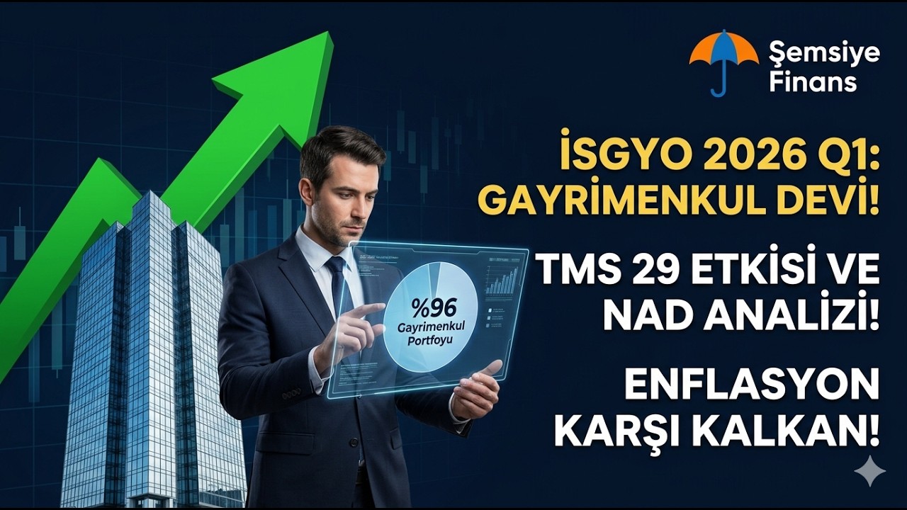 ISGYO 2026/03 Bilan&ccedil;o Analizi: Gayrimenkul&uuml;n Finansal Kalesi ve Yeni Stratejiler!