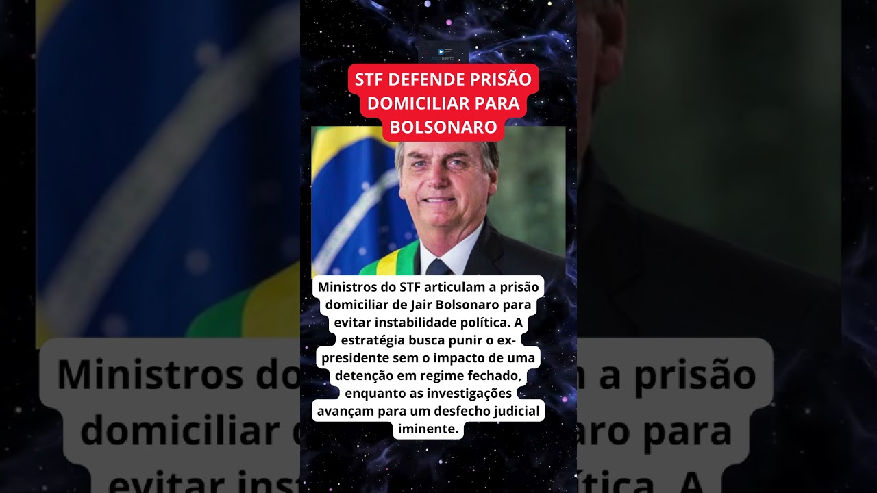 PRISÃO DOMICIAL A BOLSONARO É DEFENDIDO NO STF!