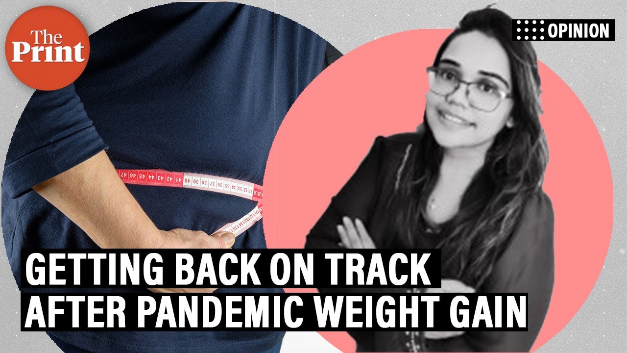 Weight gain due to Covid pandemic? You are not alone