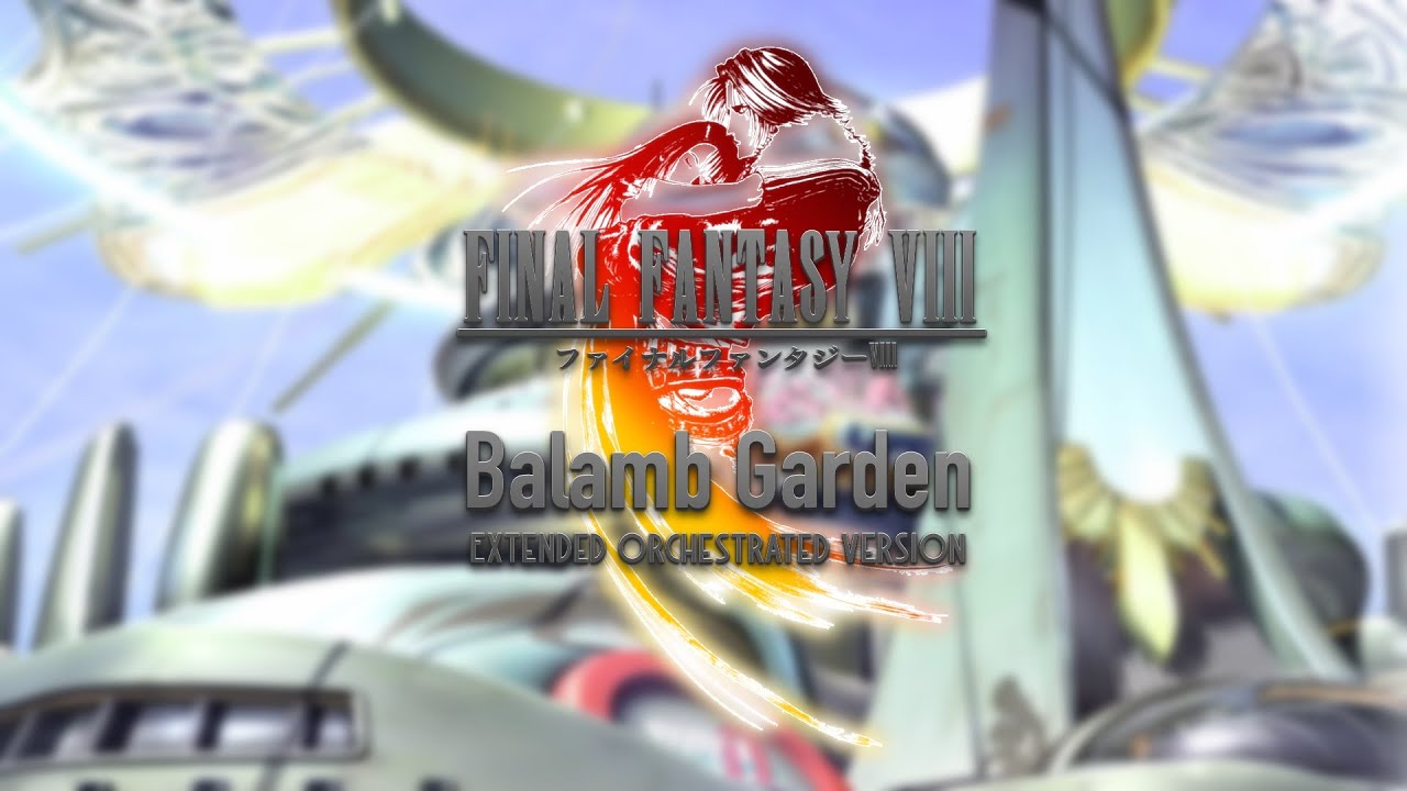 Balamb Garden (Final Fantasy VIII) - Extended Orchestrated Version