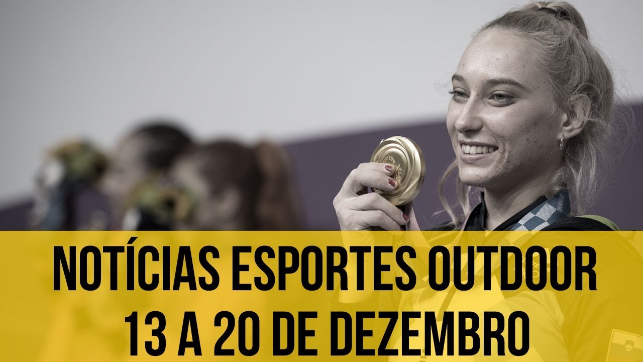 Not&iacute;cias esportes outdoor - 13 a 20 Dezembro | PAPO DE REDA&Ccedil;&Atilde;O