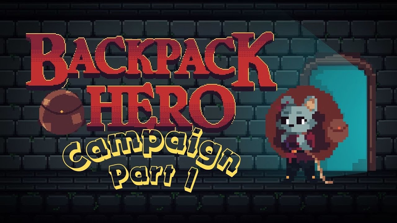 Starting out with my shiny new backpack! | Backpack Hero | Part 1 | Campaign