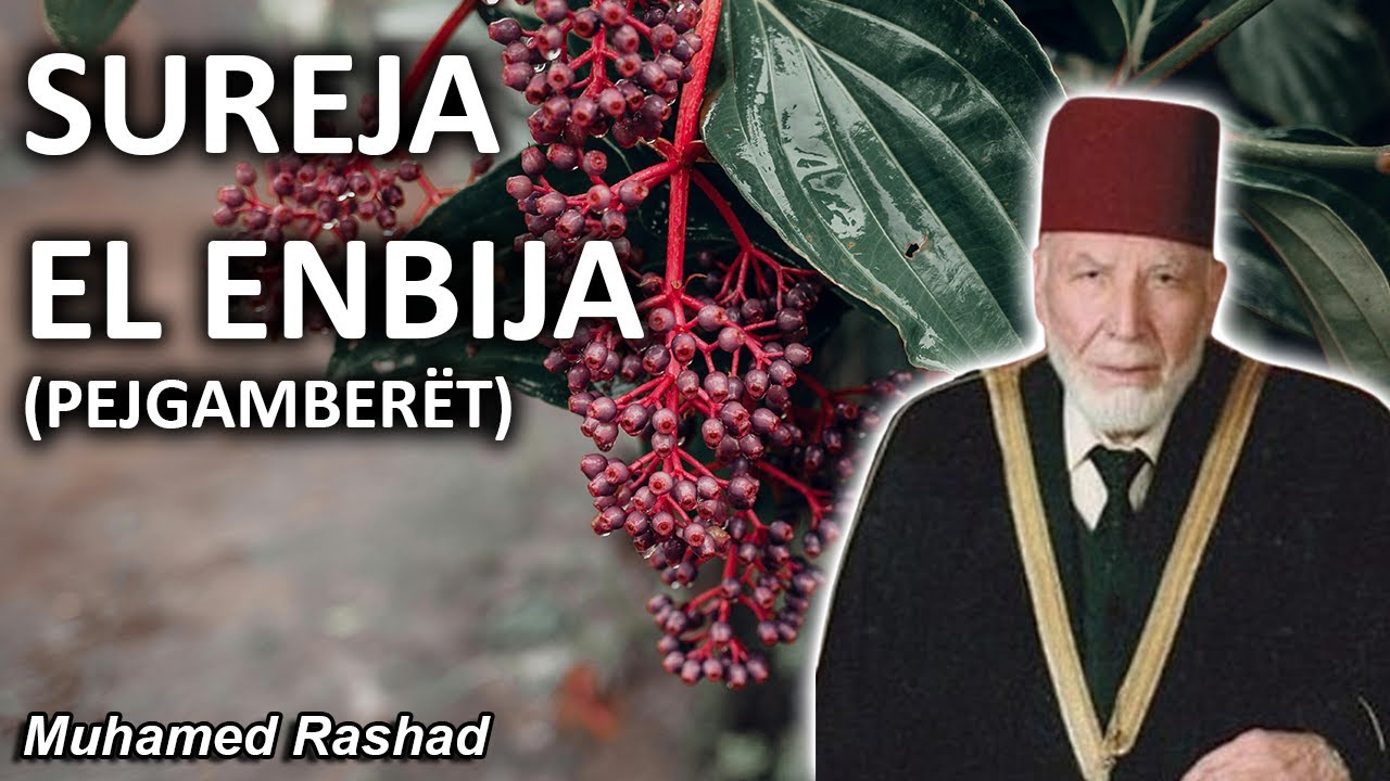 Sureja Enbija (Pejgamberët) - Muhamed Rashad