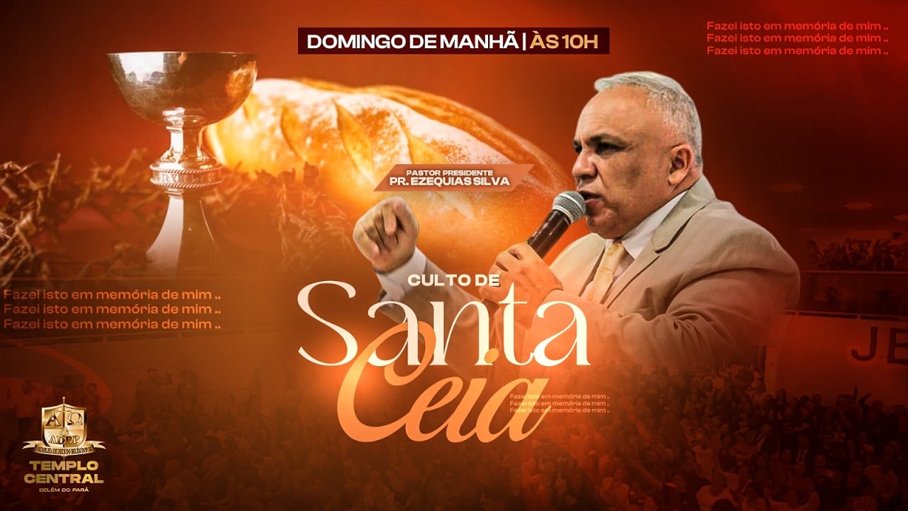 AO VIVO - SANTA CEIA DO SENHOR COM PASTOR PRESIDENTE EZEQUIAS SILVA! 01/02/26