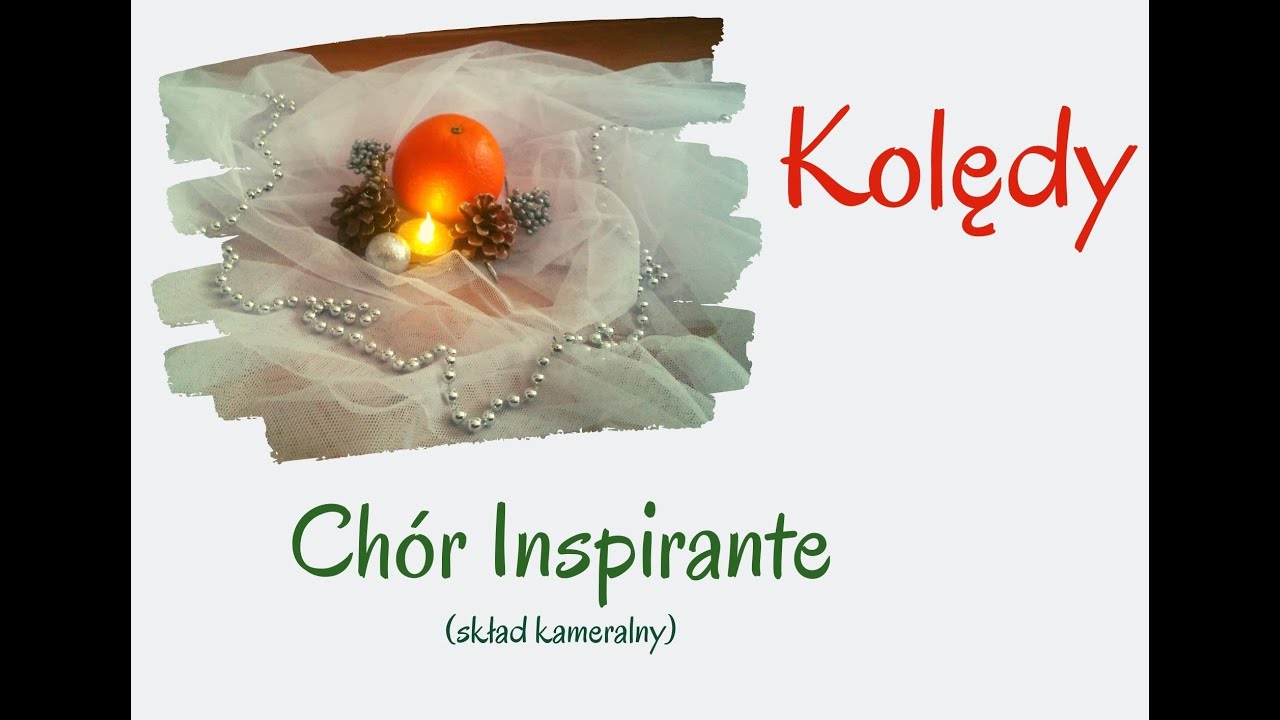 Chór Inspirante - Kameralny koncert kolęd (grudzień 2020)