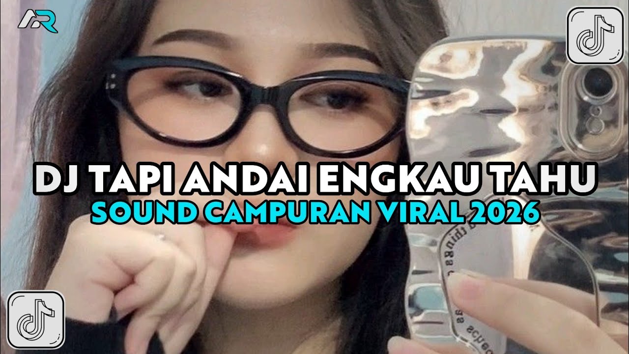 DJ TAPI ANDAI ENGKAU TAHU SUNGGUH AKU SANGAT RINDU SLOW BASS VIRAL TIKTOK