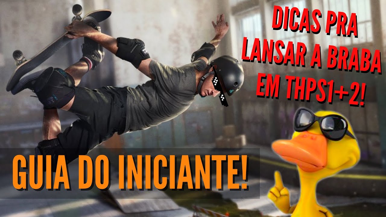 GUIA DO INICIANTE - As melhores dicas de THPS1+2
