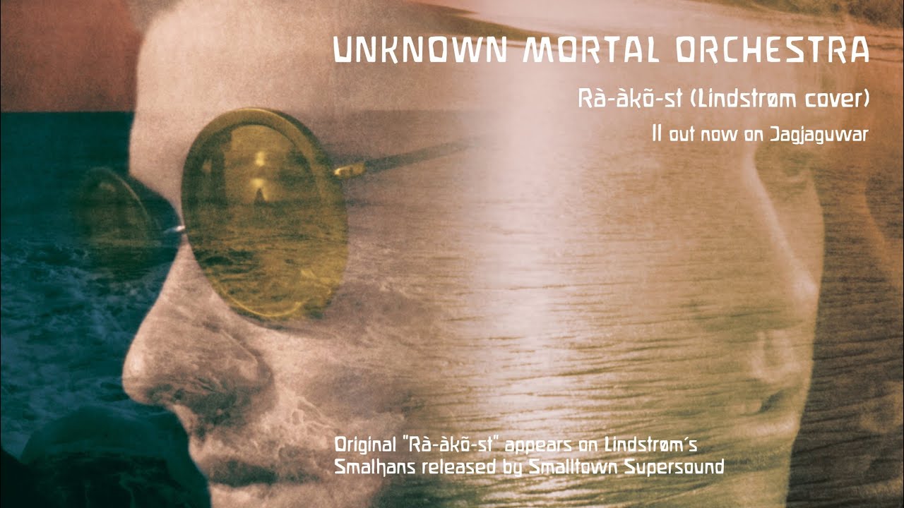 Unknown Mortal Orchestra - 