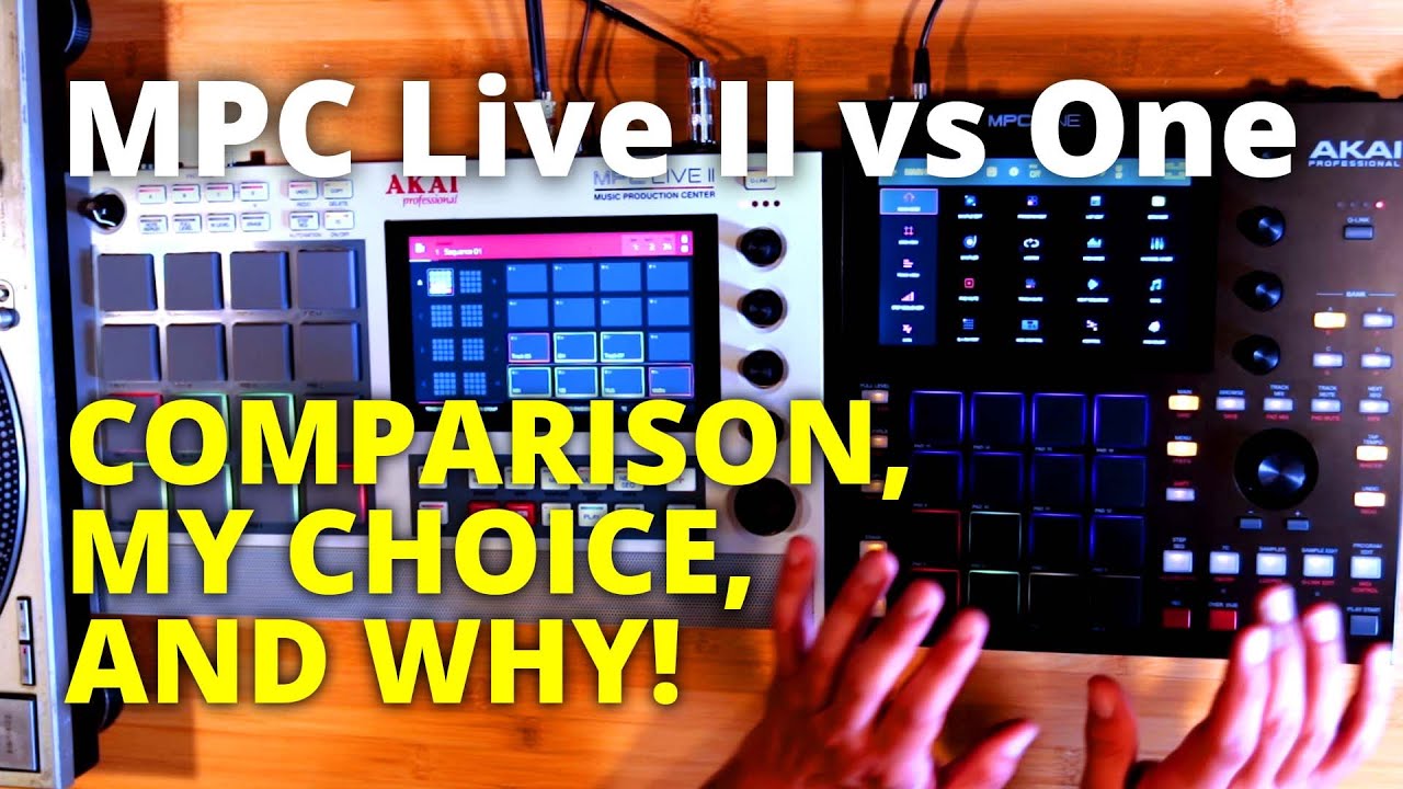 AKAI MPC Live II vs One - my choice, and why!