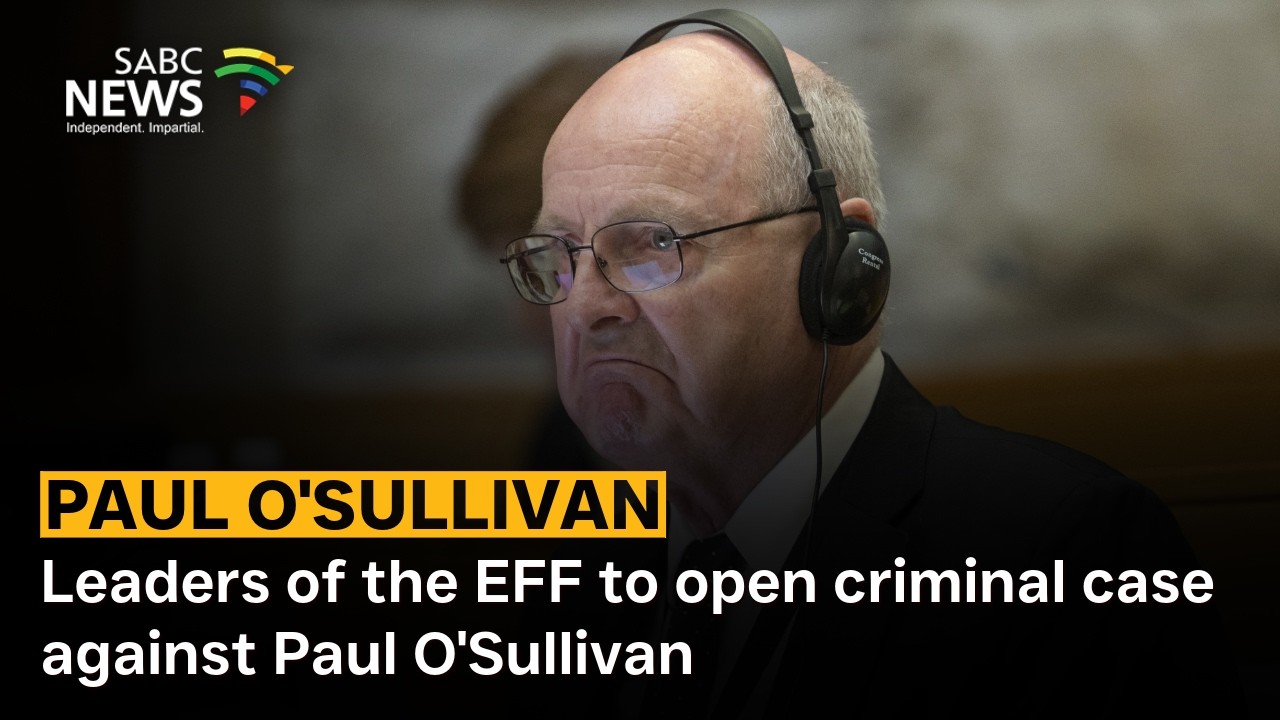 Leaders of the EFF to open criminal case against Paul O'Sullivan