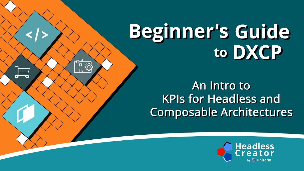 BGDXCP 5: An Intro to KPIs for Headless and Composable Architectures