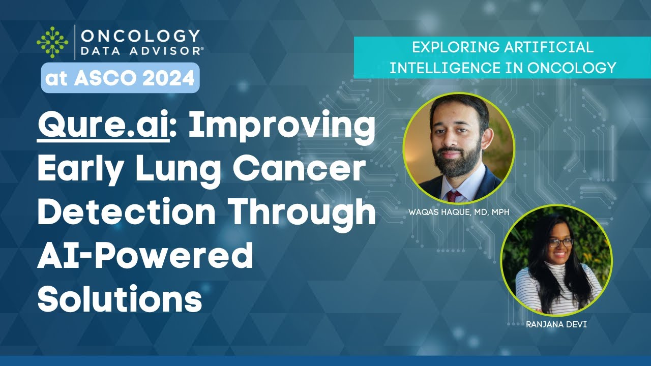 Qure.ai: Improving Early Lung Cancer Detection Through AI with Ranjana Devi and Waqas Haque, MD, MPH