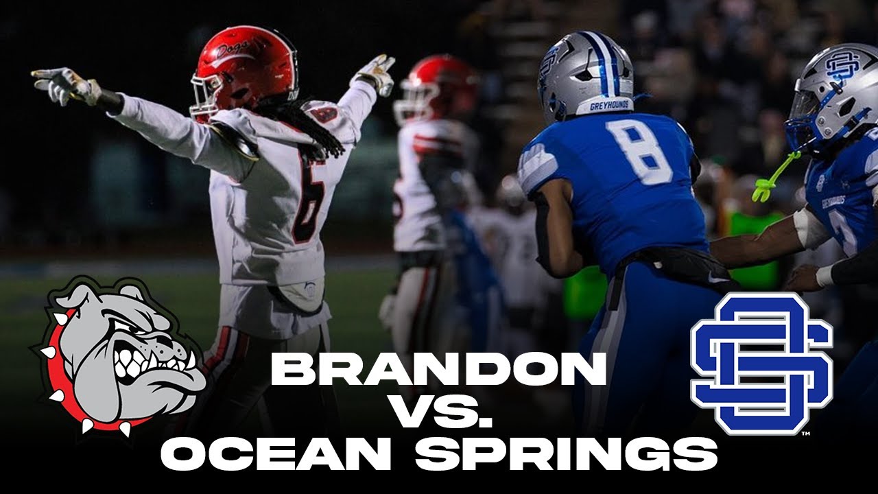 BRANDON VS. OCEAN SPRINGS: MISSISSIPPI'S TOP RANKED PLAYERS BATTLE FOR 7A SOUTH STATE (11/29/24)