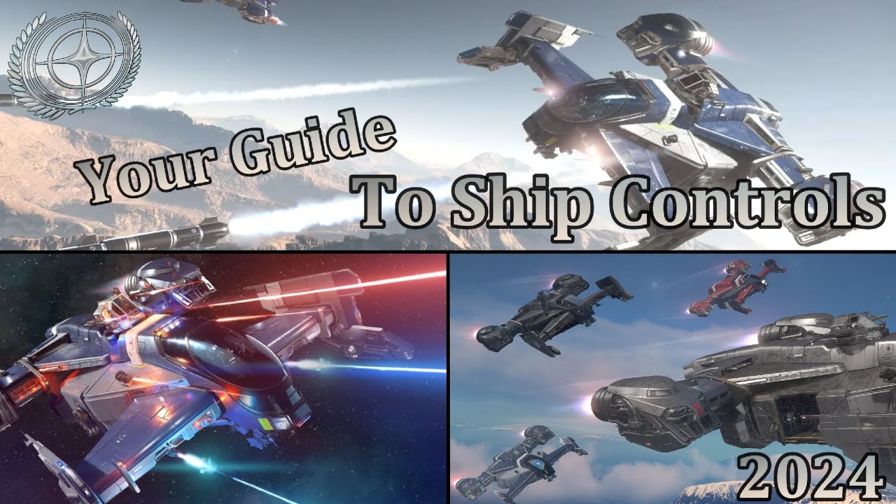 Star Citizen - Guide to Basic Ship Controls