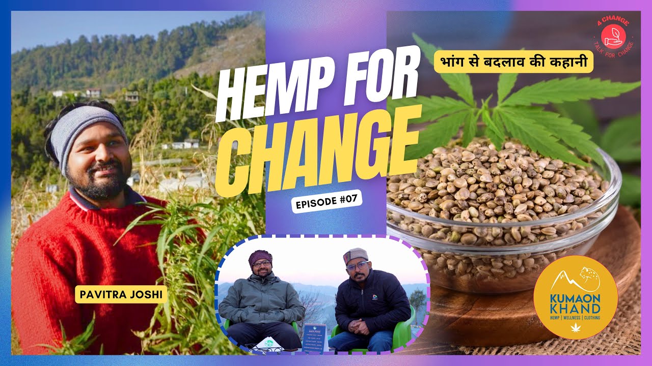 Harnessing Hemp for Change | भांग से बदलाव की कहानी: Pavitra Joshi’s Journey of Sustainability