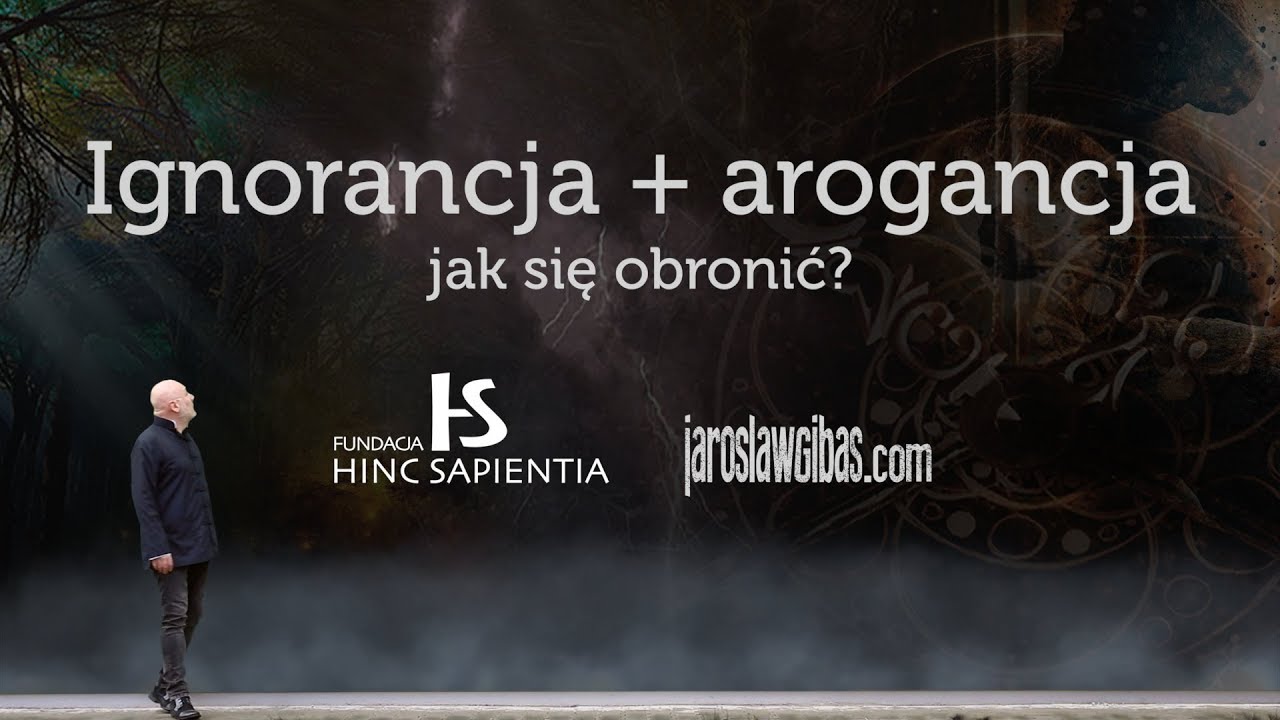 Ignorancja + arogancja. Jak się bronić? #34