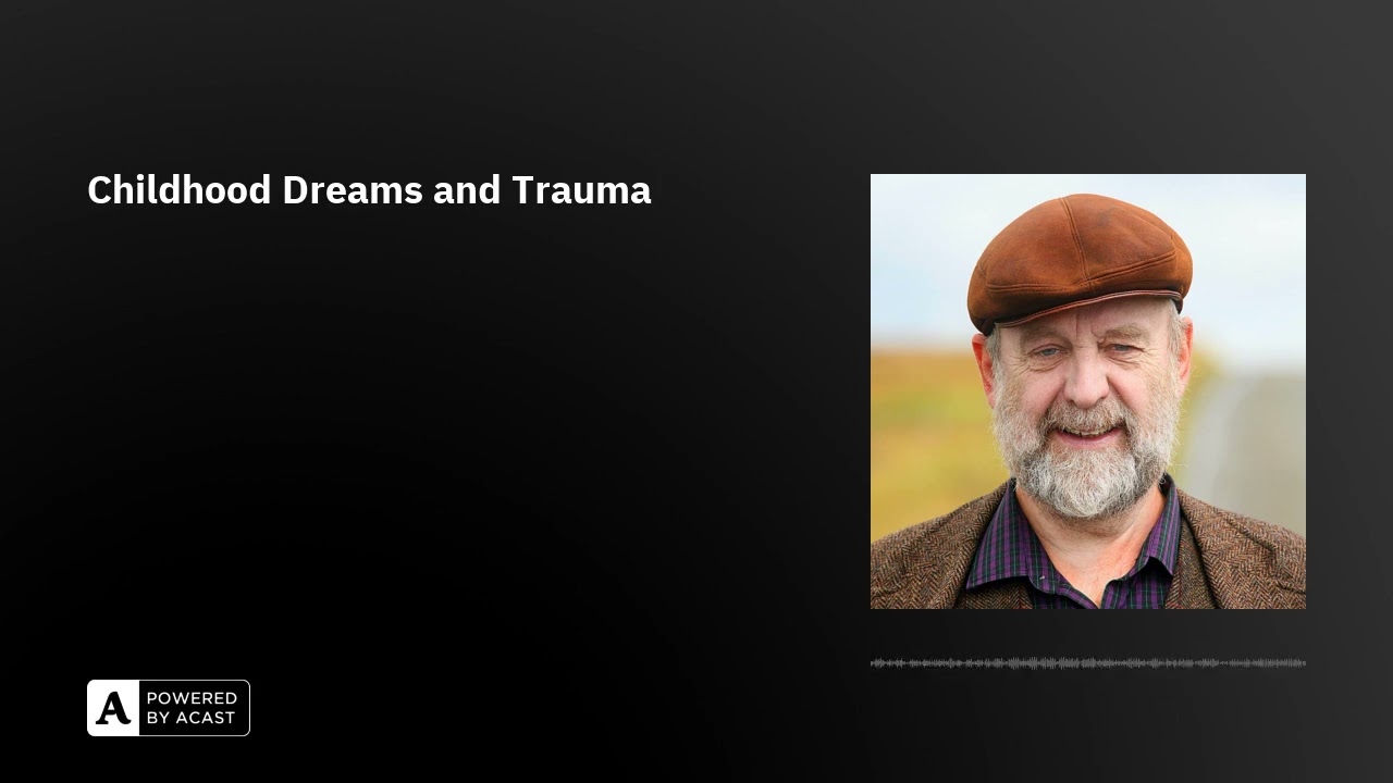 Childhood Dreams and Trauma