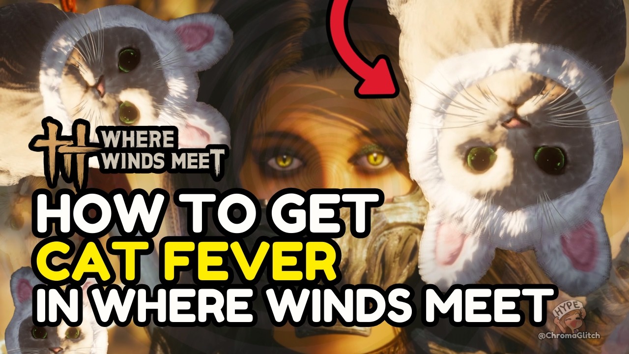 COMPLETE the Cat Fever Encounter in Where Winds Meet