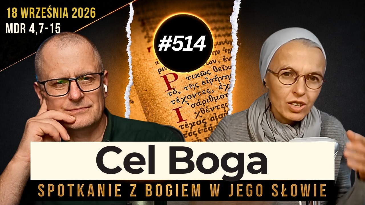 Celem Boga nie jest zabrać nas z ziemi: 514. rozmowa i modlitwa z s. Joanną Nowińską