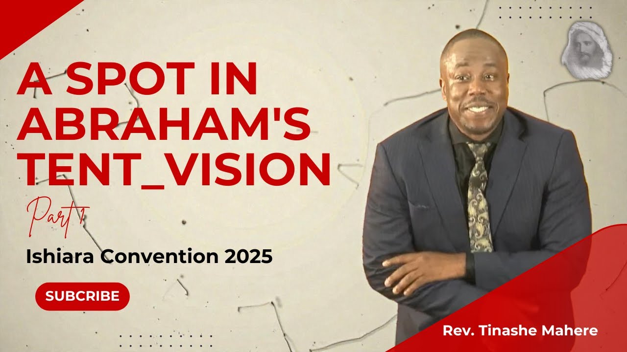 [Text]A_Spot_In_Abraham's_Tent_Vision_Part - Rev. Tinashe Mahere
