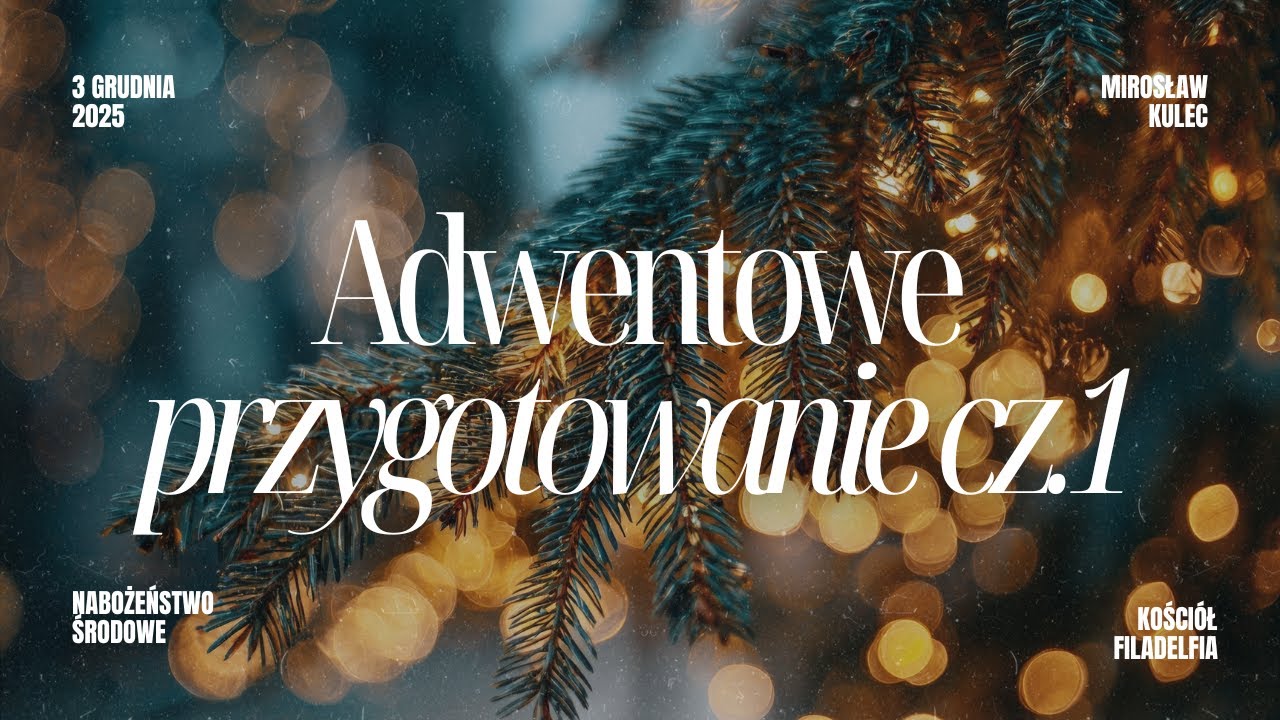 Mirosław Kulec – "Adwentowe przygotowanie cz.1"