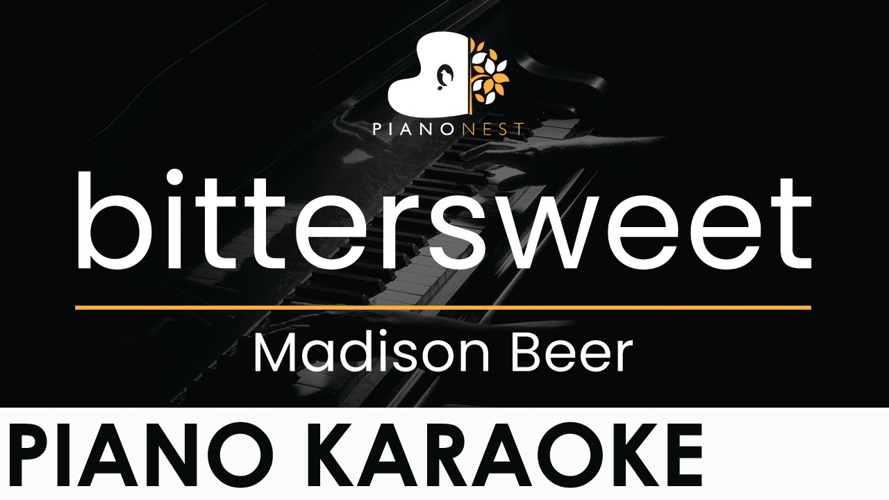 Madison Beer - bittersweet - Piano Karaoke Instrumental Cover with Lyrics