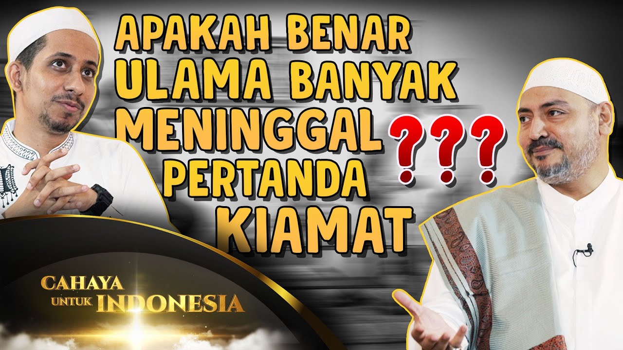 Dibalik Kematian Para Ulama | Apakah Pertanda Kiamat Sudah Dekat?