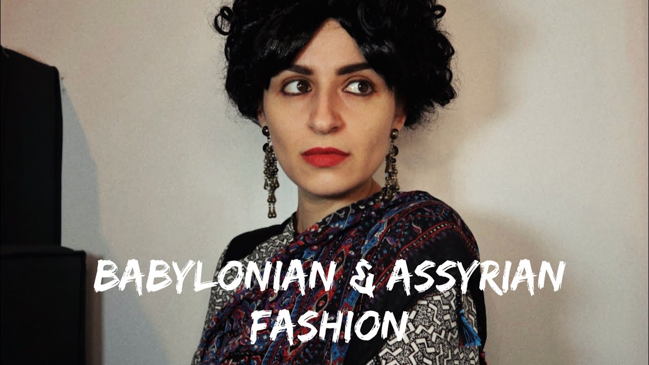 Babylonian and Assyrian Fashion