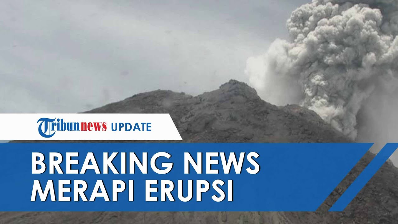 BREAKING NEWS: Merapi Erupsi, Kolom Abu 5.000 Meter dari Puncak