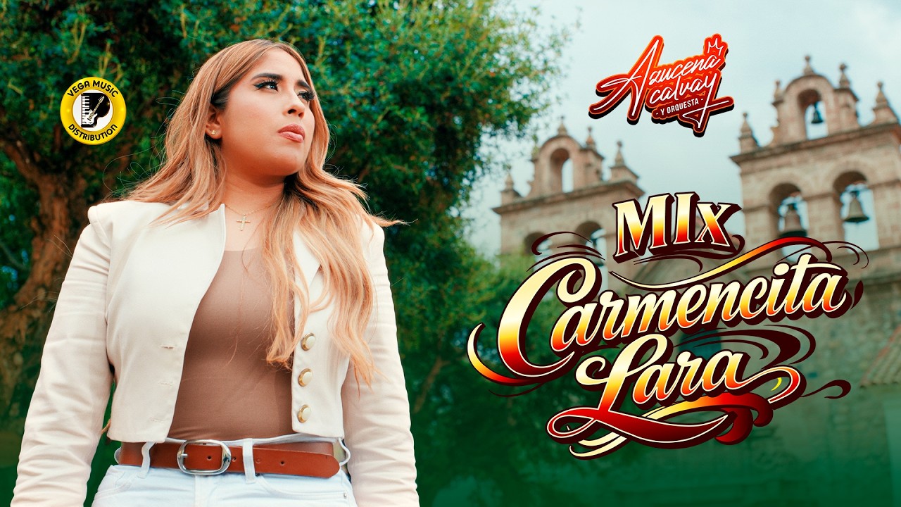 AZUCENA CALVAY - Mix Carmencita Lara - 2026 (Vega Music Distribution)
