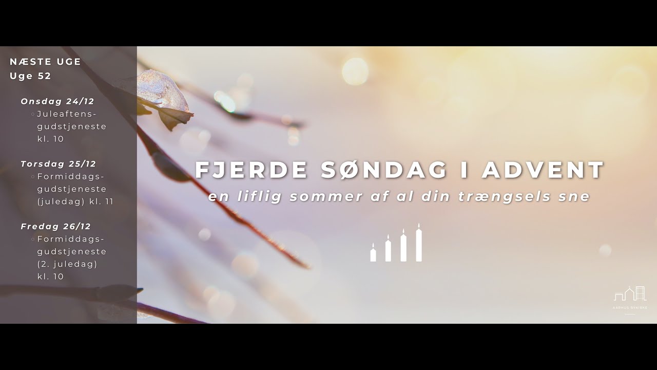 4. søndag i advent - En liflig sommer af al din trængsels sne
