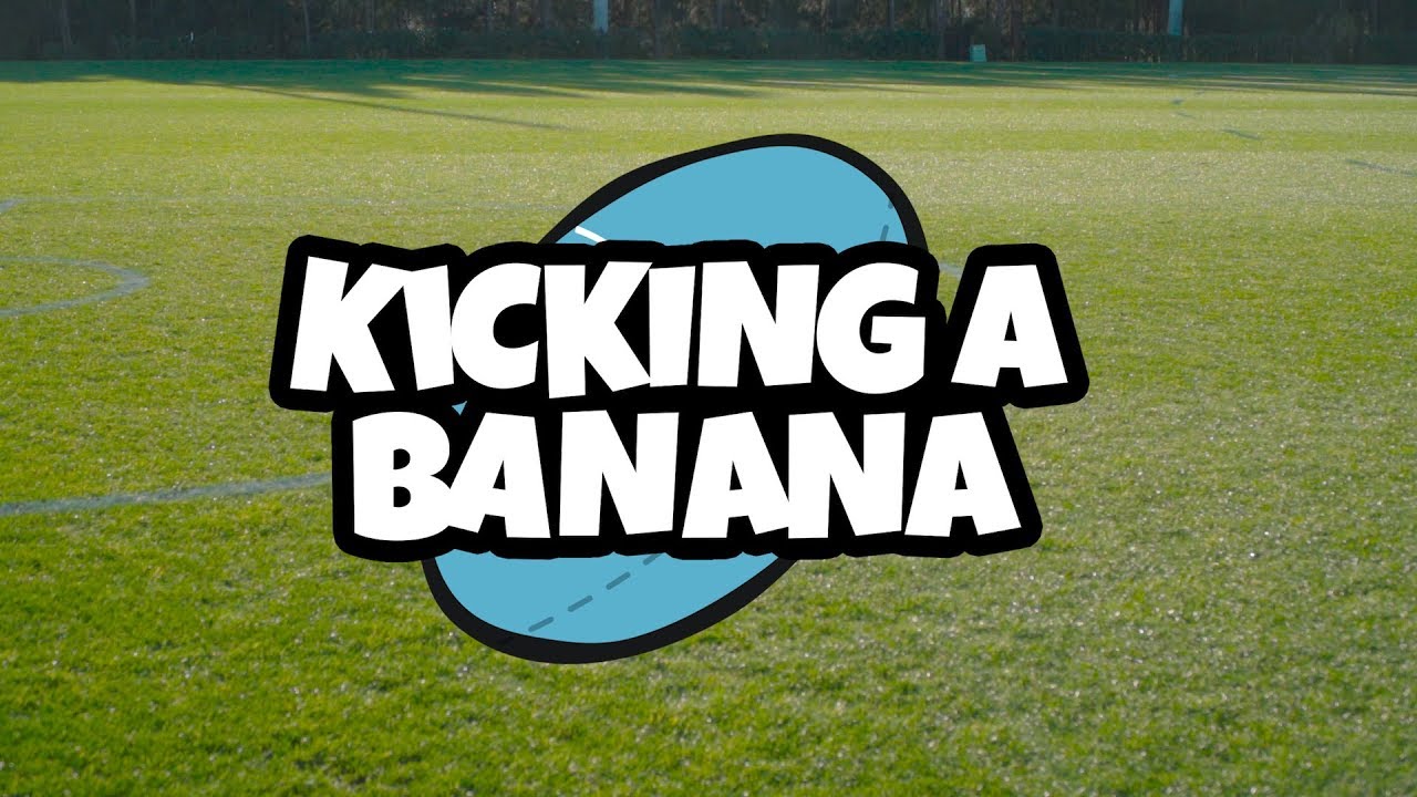 How to Play AFL - 6. Kicking a Banana