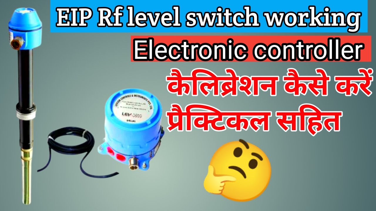 EIP RF level switch | electronic controller prob | rf  level switch working and calibration