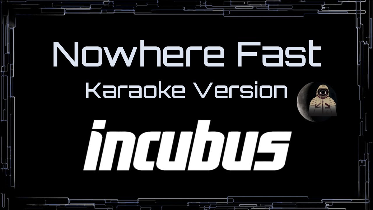 Incubus • Nowhere Fast (CC Karaoke / Instrumental) [UVR]